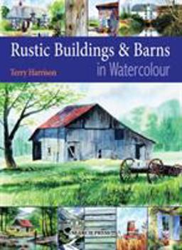 Rustic Buildings Barns in Watercolour  9781844483426 Front Cover