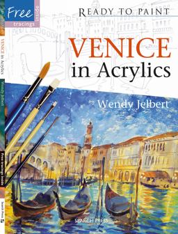 Ready to Paint Venice in Acrylics O/P  9781844484133 Front Cover