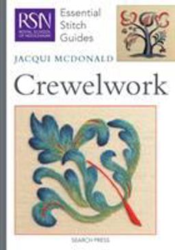 Rsn Essential Stitch Guide Crewelwork Use 9781782219224  9781844485505 Front Cover