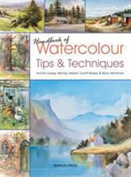 Handbook of Watercolour Tips and Techniques  9781844486625 Front Cover