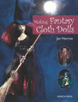 Making Fantasy Cloth Dolls  9781844487653 Front Cover