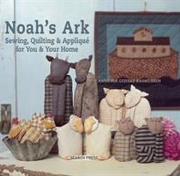 Noah's Ark Sewing, Quilting and Appliquï¿½ for You and Your Home  9781844488001 Front Cover