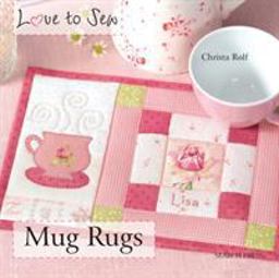 Love to Sew Mug Rugs  9781844489268 Front Cover