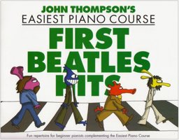 John Thompson First"Beatles"Hits Easiest Piano Course