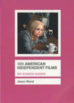 100 American Independent Films 100 American Independent Films