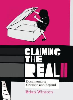 Claiming the Real Documentary: Grierson and Beyond 2nd 9781844572717 Front Cover