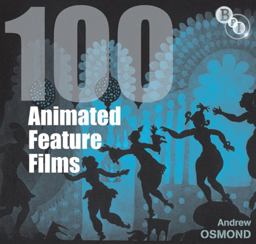 100 Animated Feature Films  9781844573400 Front Cover