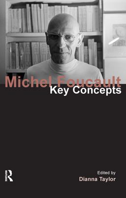 Michel Foucault Key Concepts  9781844652358 Front Cover