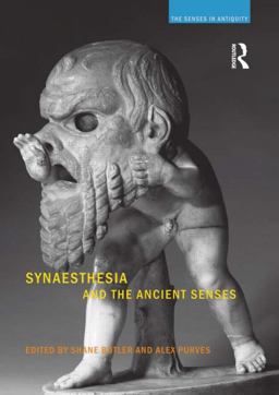 Synaesthesia and the Ancient Senses  9781844655625 Front Cover
