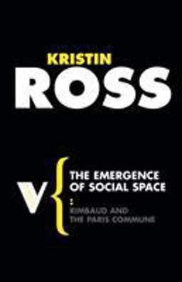 Emergence of Social Space Rimbaud and the Paris Commune  9781844672066 Front Cover