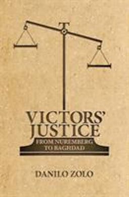 Victors' Justice From Nuremberg to Baghdad  9781844673179 Front Cover