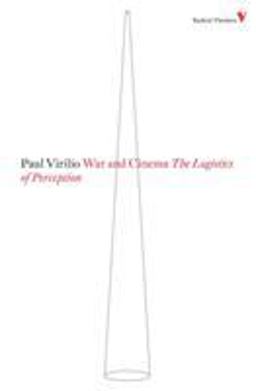War and Cinema The Logistics of Perception  9781844673469 Front Cover