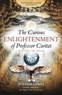 Curious Enlightenment of Professor Caritat A Novel of Ideas 2nd 9781844673698 Front Cover