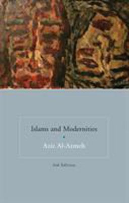Islams and Modernities 3rd 9781844673858 Front Cover