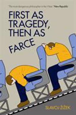 First As Tragedy, Then As Farce