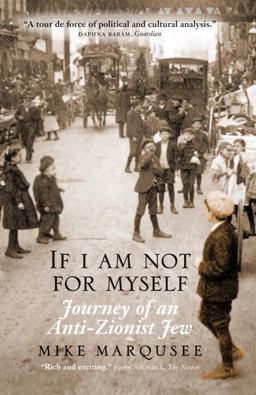 If I Am Not for Myself Journey of an Anti-Zionist Jew  9781844674350 Front Cover