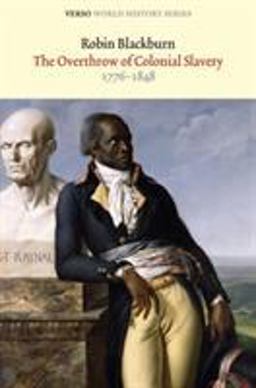 Overthrow of Colonial Slavery 1776-1848 2nd 9781844674756 Front Cover