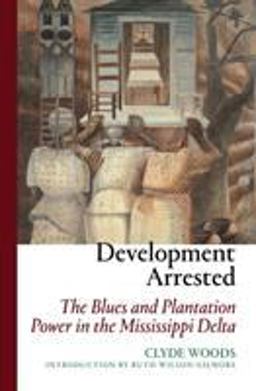 Development Arrested From the Plantation Era to the Katrina Crisis in the Mississippi Delta  9781844675616 Front Cover