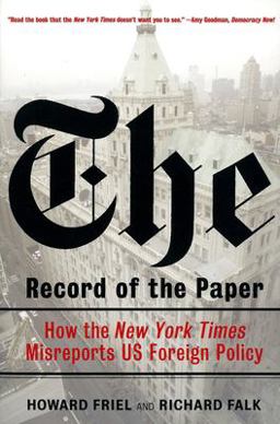 Record of the Paper How the New York Times Misreports US Foreign Policy  9781844675838 Front Cover