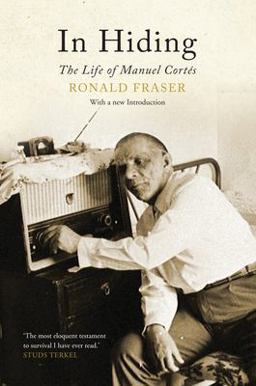 In Hiding The Life of Manuel Cortes  9781844675968 Front Cover
