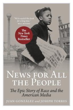 News for All the People The Epic Story of Race and the American Media  9781844676873 Front Cover