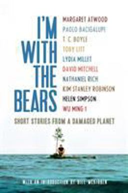 I'm with the Bears Short Stories from a Damaged Planet  9781844677443 Front Cover