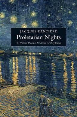 Proletarian Nights The Workers' Dream in Nineteenth-Century France 2nd 9781844677788 Front Cover