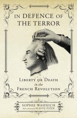 In Defence of the Terror Liberty or Death in the French Revolution  9781844678624 Front Cover