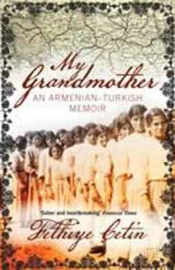 My Grandmother An Armenian-Turkish Memoir  9781844678679 Front Cover