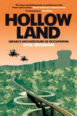 Hollow Land Israel's Architecture of Occupation  9781844678686 Front Cover