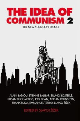 The Idea of Communism 2 The Idea of Communism 2