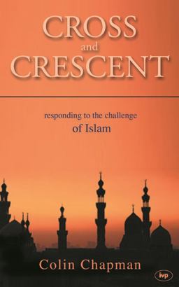 Cross and Crescent Responding to the Challenge of Islam  9781844741922 Front Cover