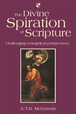 Divine Spiration of Scripture Challenging Evangelical Perspectives  9781844742202 Front Cover