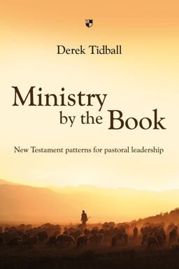 Ministry by the Book New Testament Patterns for Pastoral Leadership 2nd 9781844743285 Front Cover