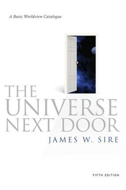 Universe Next Door A Basic Worldview Catalog 5th 9781844744206 Front Cover