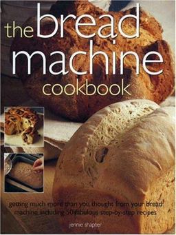 The Bread Machine Cookbook