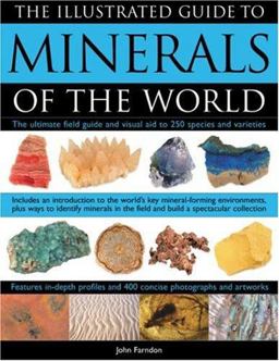 The Illustrated Guide to Minerals of the World