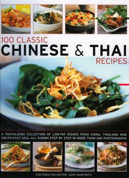 100 Classic Chinese and Thai Recipes