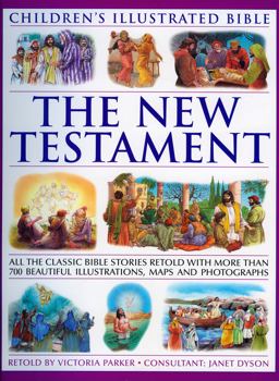The New Testament (Children's Illustratedtrated Bible)