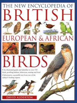 The New Encyclopedia of British, European and African Birds