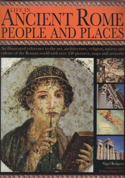 Life in Ancient Rome People and Places  9781844777457 Front Cover