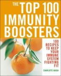 The Top 100 Immunity Boosters  9781844830756 Front Cover