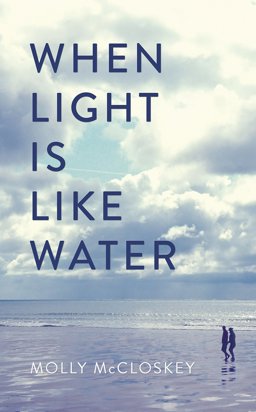 When Light Is Like Water  9781844883882 Front Cover