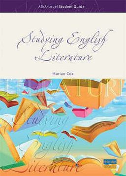 Studying English Literature As/A-Level Student Guide