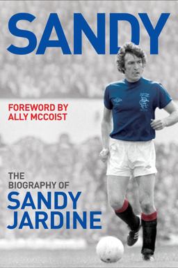 Sandy: the Biography of Sandy Jardine