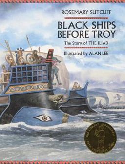 Black Ships Before Troy The Story of the Iliad  9781845073596 Front Cover