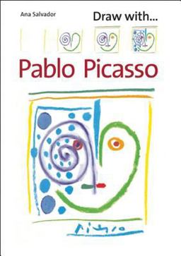 Draw with Pablo Picasso  9781845078195 Front Cover
