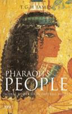 Pharaoh's People Scenes from Life in Imperial Egypt  9781845113353 Front Cover