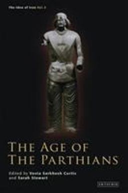 Age of the Parthians  9781845114060 Front Cover