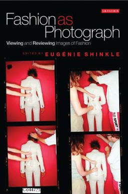 Fashion As Photograph Viewing and Reviewing Images of Fashion  9781845115173 Front Cover
